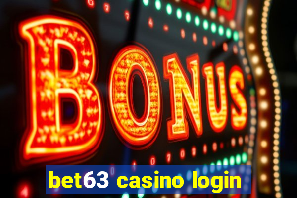 bet63 casino login